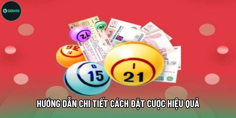 Hướng dẫn chi tiết cách đặt cược hiệu quả
