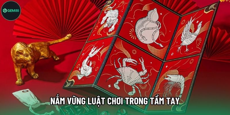 Nắm vững luật chơi trong tầm tay