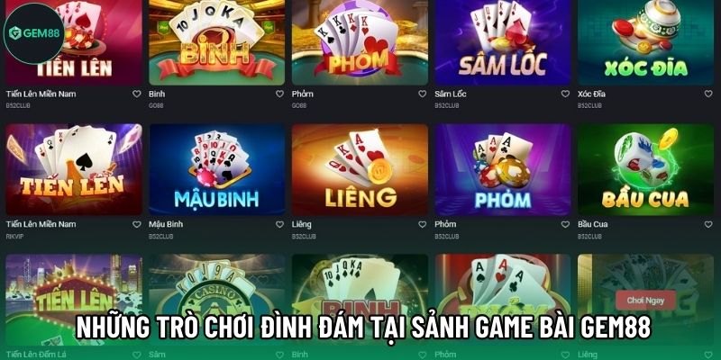  Những trò chơi đình đám tại sảnh Game Bài Gem88