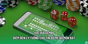 Xóc Đĩa Gem88 - Điểm Đến Lý Tưởng Cho Tín Đồ Mê Bộ Môn Bát
